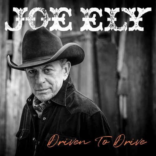 Joe Ely * Driven To Drive [New CD]