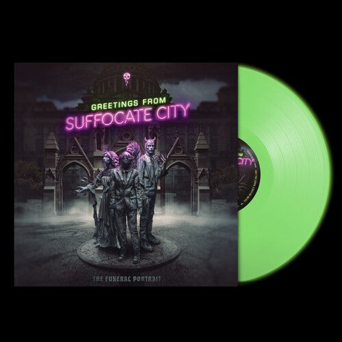 Funeral Portrait * Greetings From Suffocate City * [Neon Green Vinyl]