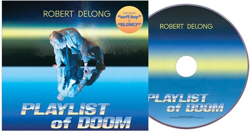 Robert DeLong * Playlist Of Doom [New CD]