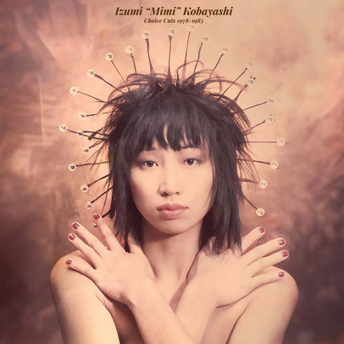 izumi kobayashi * Choice Cuts 1978-1983 [Limited Edition]