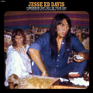 Jesse Ed Davis * Tomorrow May Not Be Your Day - The Unissued Atco Recordings 1970-1971 [RSD Black Friday Vinyl Record 2 LP]