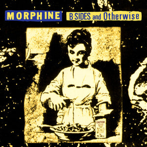 Morphine * B-Sides And Otherwise [RSD Black Friday Vinyl Record LP]