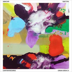 Abacaxi * Quetzal [New LP]