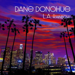 Dane Donohue * L.A. Rainbow [New LP]