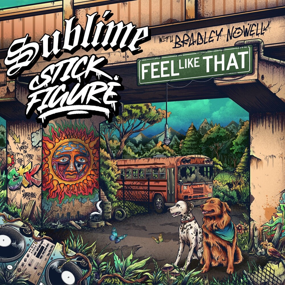 Sublime * Feel Like That (Feat. Bradley Nowell) [New LP]