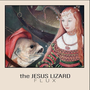 The Jesus Lizard * Flux [EP RSD 2025]