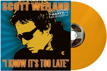 Scott Weiland * I Know It's Too Late [7" Single RSD 2025]