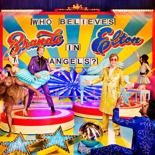 Elton John & Brandi Carlile * Who Believes In Angels? [New CD]