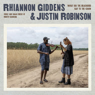 Rhiannon Giddens & Justin Robinson * What Did The Blackbird Say To The Crow [New CD]