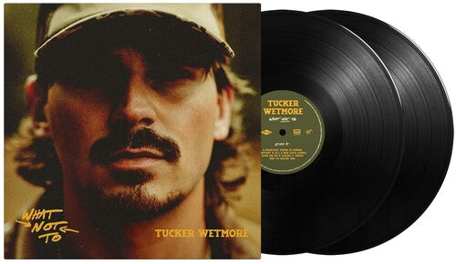Tucker Wetmore * What Not To [New 2LP]
