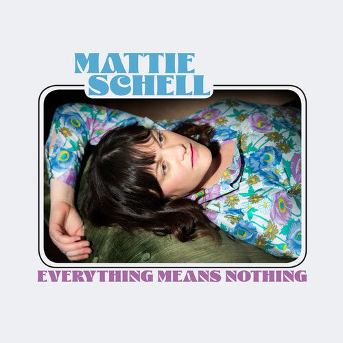 Mattie Schell * Everything Means Nothing [New CD]