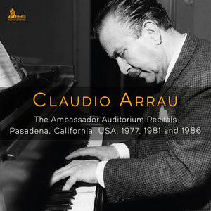 Claudio Arrau * Claudio Arrau - The Ambassador Auditorium Recitals [New CD]