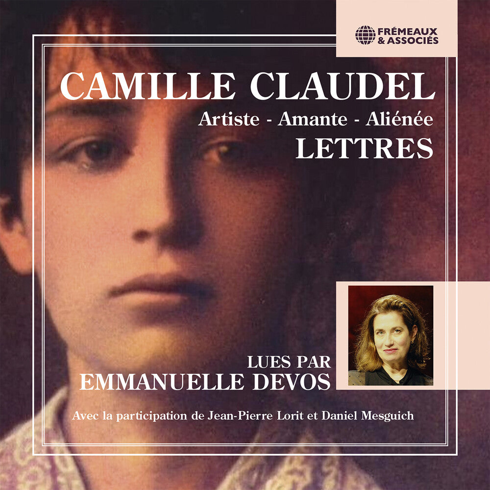 Pre-Order: Emmanuelle Devos * Camille Claudel (1864-1943) Artiste - Amante - [New CD]