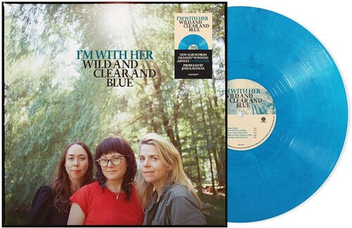 I'm With Her * Wild and Clear and Blue [Blue Eco-Mix LP]
