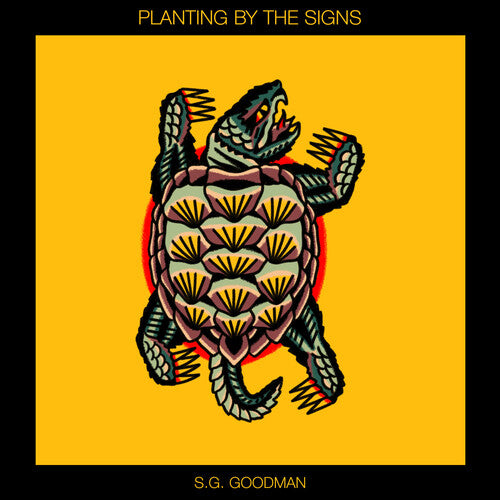 S.G. Goodman * Planting By the Signs [New CD]