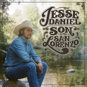 Jesse Daniel * Son Of The San Lorenzo [New CD]