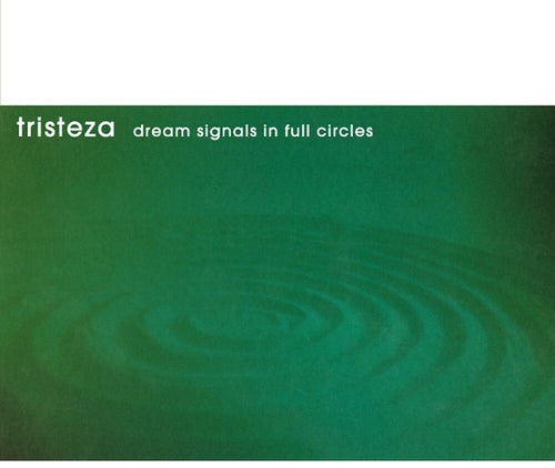 Tristeza * Dream Signals In Full Circles [New LP]