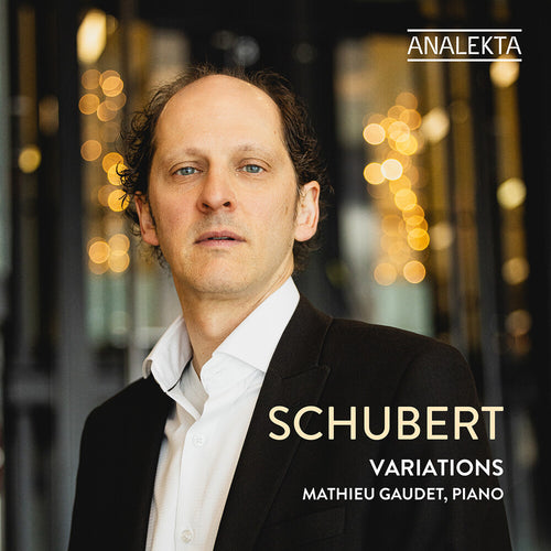 Pre-Order: Mathieu Gaudet * Schubert: Variations [New CD]