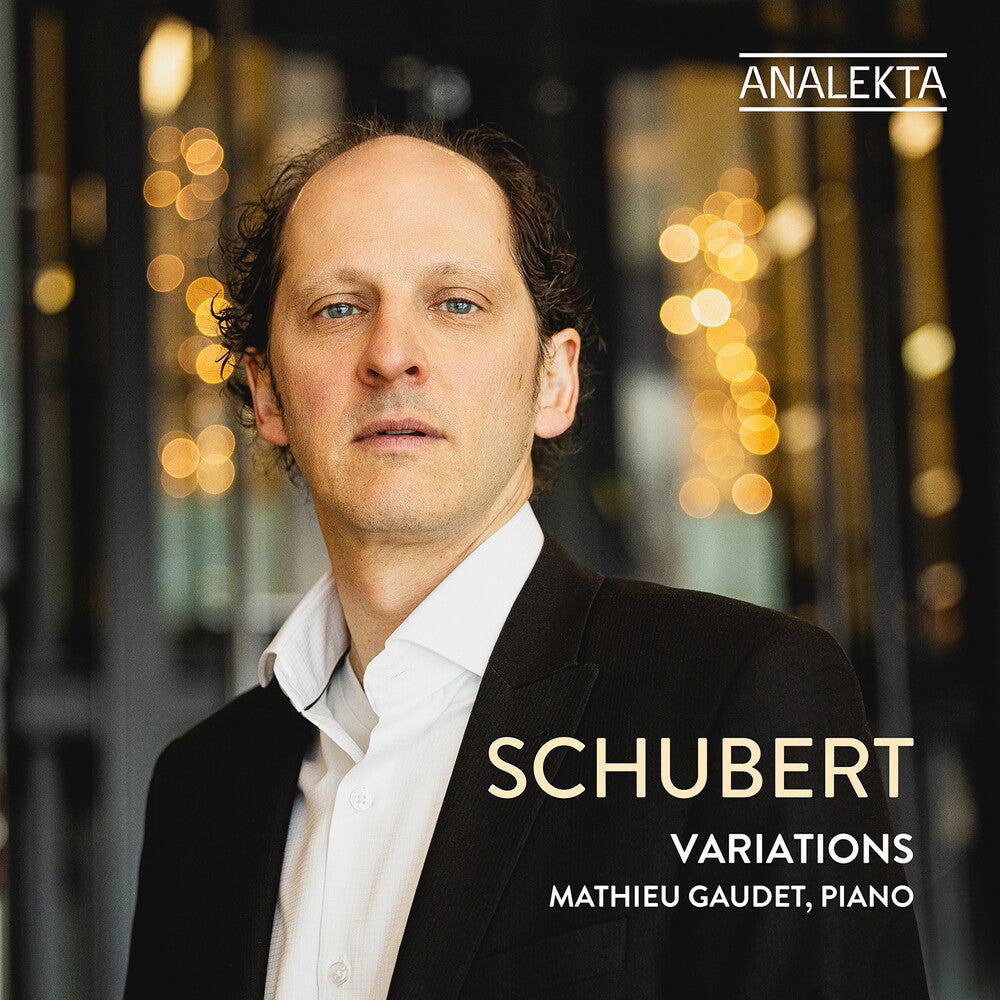 Pre-Order: Mathieu Gaudet * Schubert: Variations [New CD]
