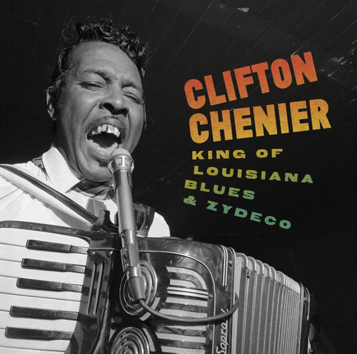 Pre-Order: Clifton Chenier * King Of Louisiana Blues & Zydeco (Box) [New LP]