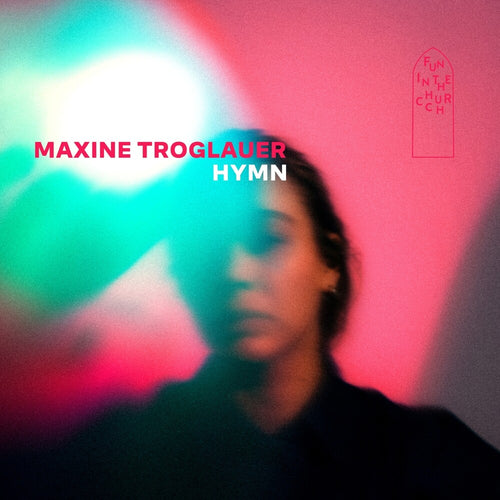 Pre-Order: Maxine Troglauer * Hymn [New LP]