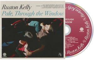 Ruston Kelly * Pale Through The Window [New CD]