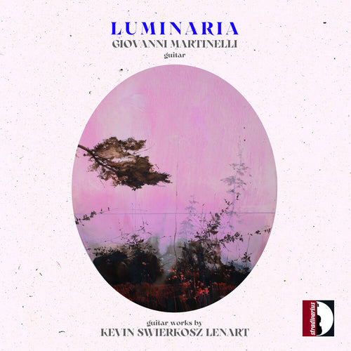 Pre-Order: Giovanni Martinelli * Kevin Swierkosz-Lenart: Luminaria [New CD]