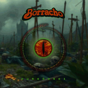 Pre-Order: Borracho * Ouroboros [New LP]