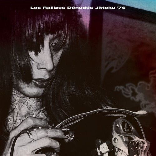 Les Rallizes Denudes * Jittoku '76 [New CD]