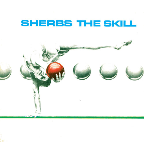 Pre-Order: Sherbs * Skill (Bonus Tracks) [Colored Vinyl] [Remastered]