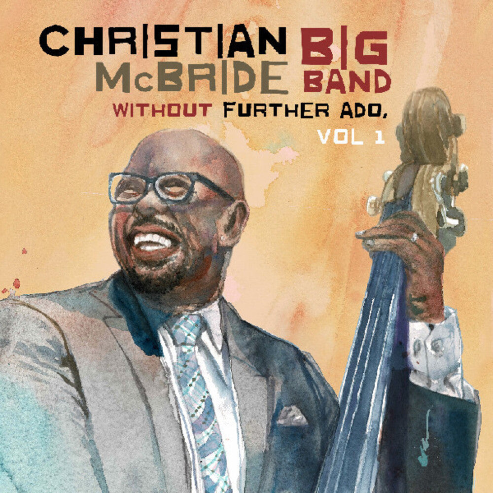Christian Mcbride  Big Band * Without Further Ado Vol 1 [New LP]