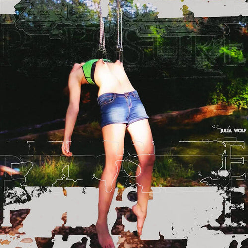 Julia Wolf * Pressure [Colored Vinyl]