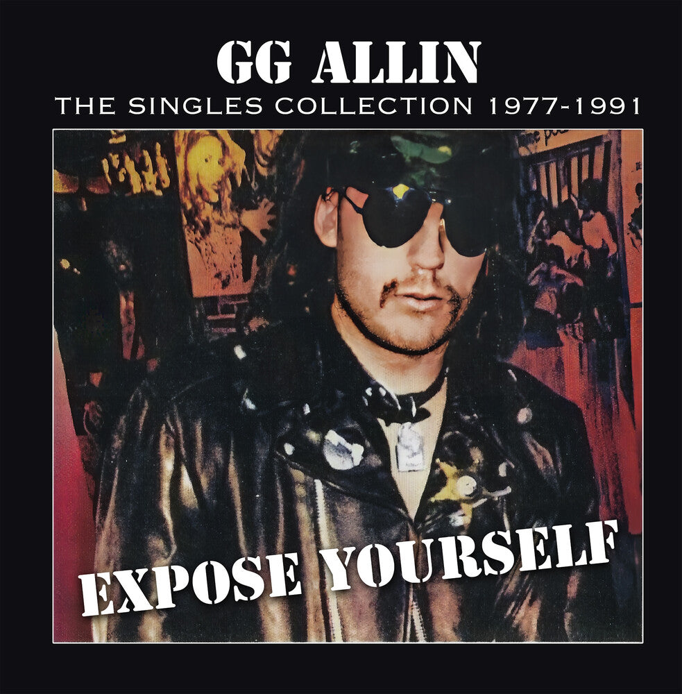 Gg Allin * Expose Yourself: The Singles Collection 1977-1991 [New LP]