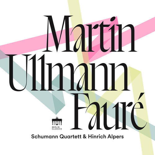 Pre-Order: Schumann Quartett * Martin Ullmann & Faure [New CD]