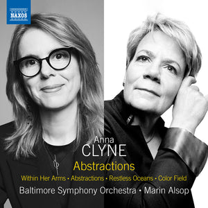 Baltimore Symphony Orchestra * Clyne: Abstractions: Within Her Arms: Abstractions [New CD]