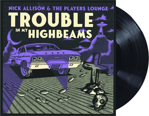 Nick Allison * Trouble In My High Beams [180 Gram]
