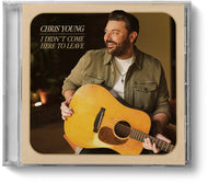 Chris Young * I Didn't Come Here to Leave [New CD]