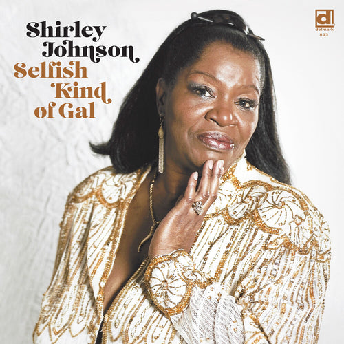 Shirley Johnson * Selfish Kind Of Gal [New LP]