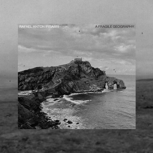 Rafael Irisarri  Anton * Fragile Geography (10th Anniversary) [Colored Vinyl] (Org)