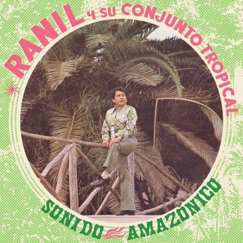 Ranil / Su Conjunto Tropical * Sonido Amazonico [New LP]