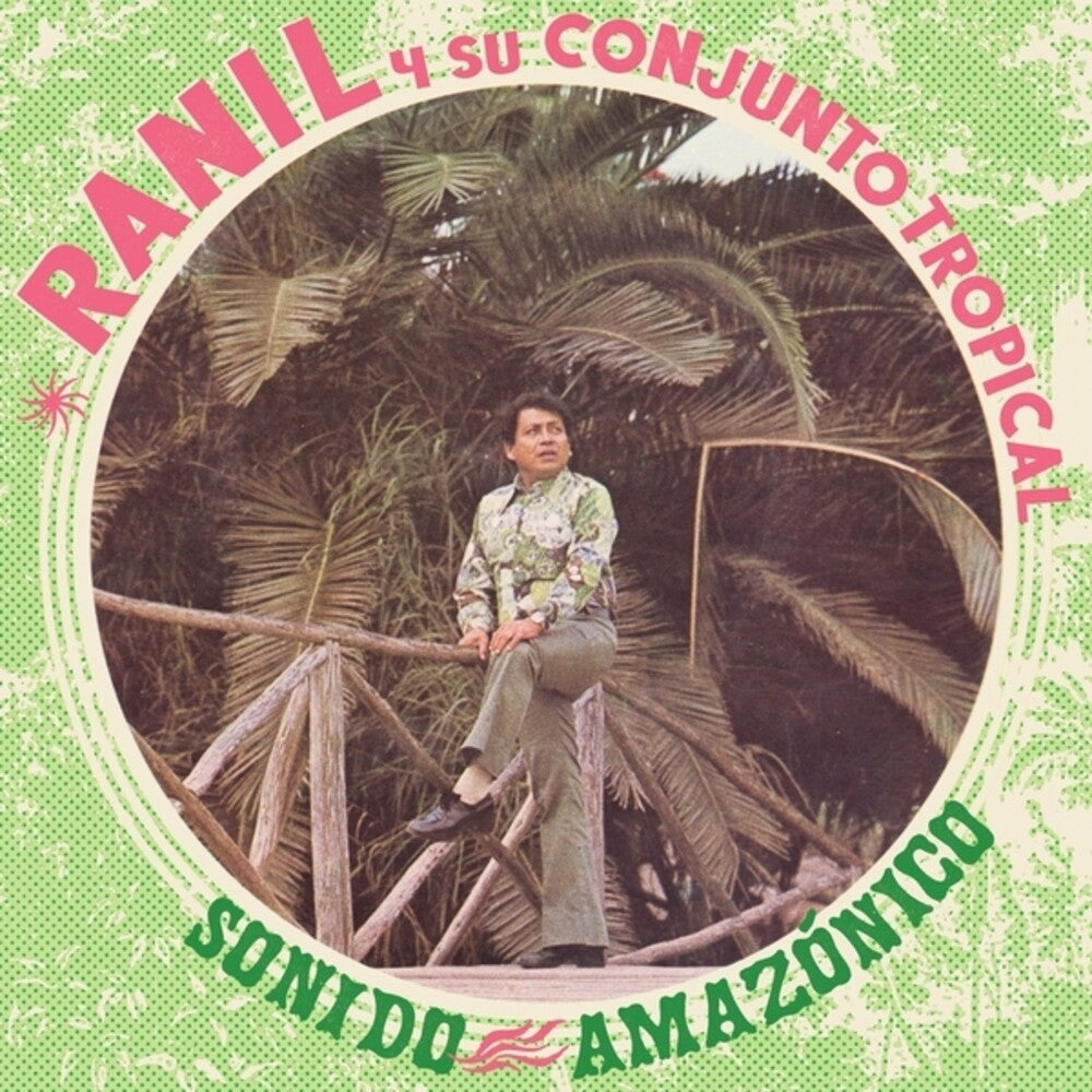 Ranil / Su Conjunto Tropical * Sonido Amazonico [New LP]