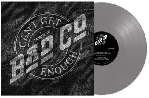 Bad Company * Can't Get Enough: A Tribute To Bad Company [Silver Vinyl]