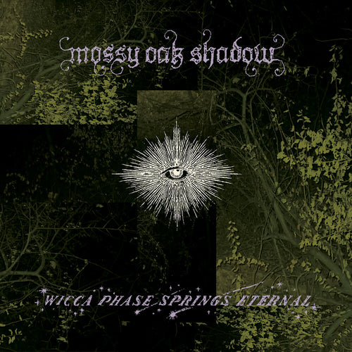 Wicca Phase Springs Eternal * Mossy Oak Shadow - First Run Club Exclusive [Indie Exclusive]