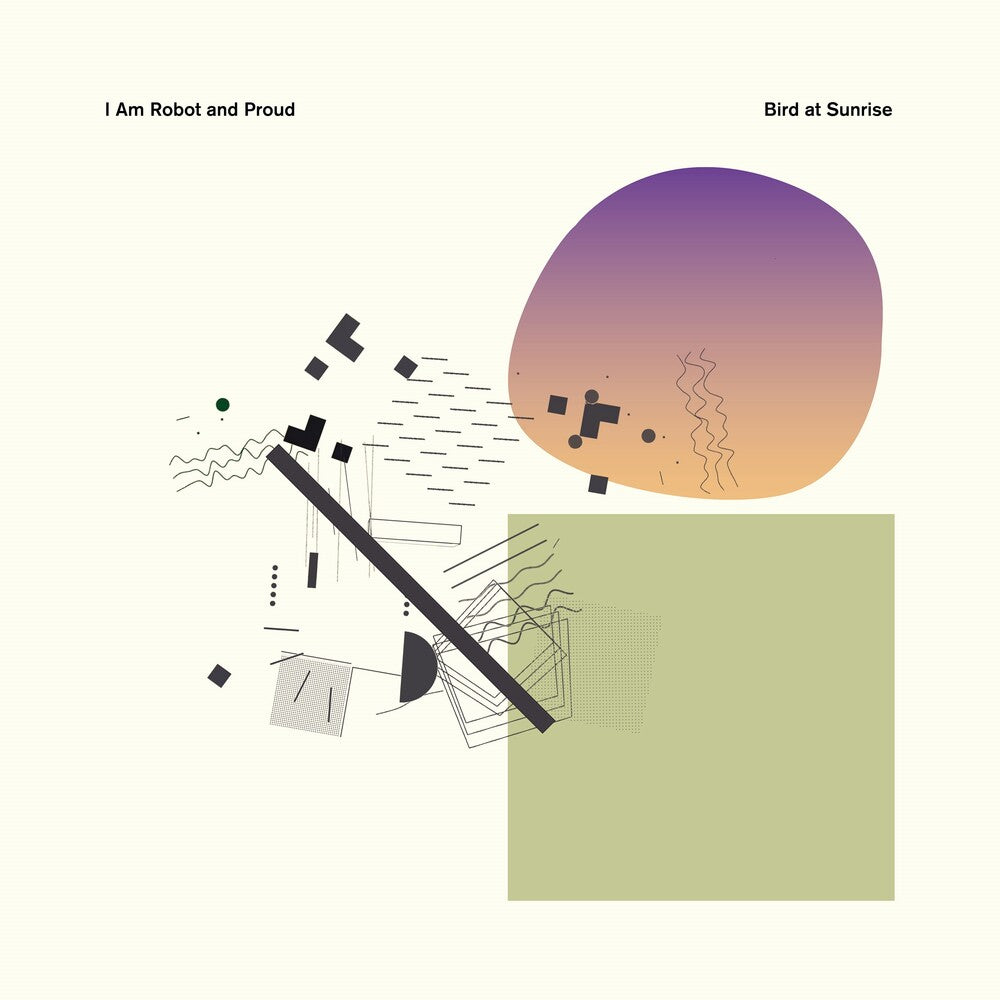 I Am Robot & Proud * Bird At Sunrise [Clear Vinyl] [Limited Edition] [Download Included]