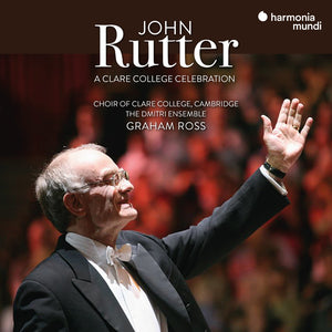 Choir Of Clare College Cambridge * John Rutter: A Clare College Celebration [New CD]