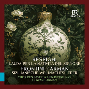 Bavarian Radio Chorus * Respighi: Lauda Per La Nativita Del Signore Fronti [New CD]