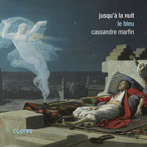 Cassandre Marfin * Jusqu'a La Nuit - Le Bleu [New CD]