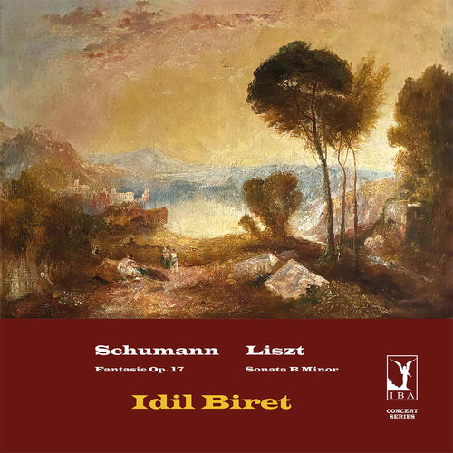 Pre-Order: Idil Biret * Schumann: Fantasie Liszt: Son In B Minor [New LP]