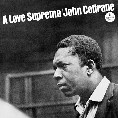 John Coltrane * Love Supreme (Monophonic Edition) [180g LP]