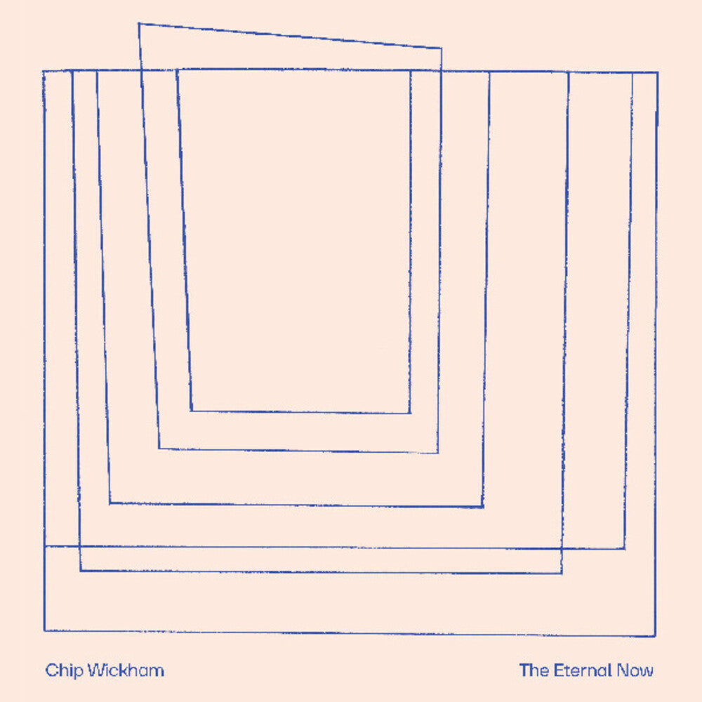 Chip Wickham * Eternal Now (Uk) [New LP]